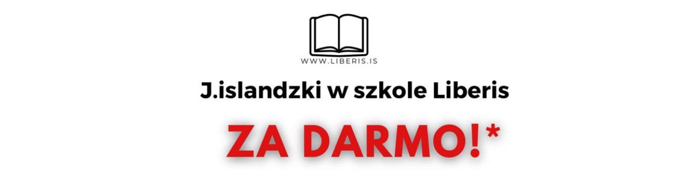 J. islandzki w szkole Liberis ZA DARMO!